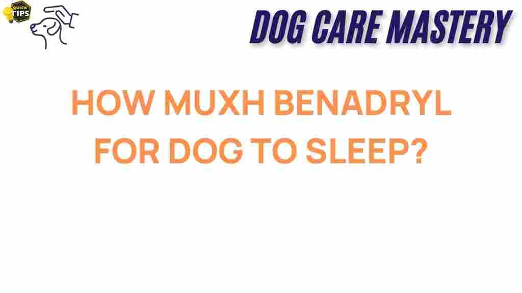 how-much-benadryl-for-dog-sleep