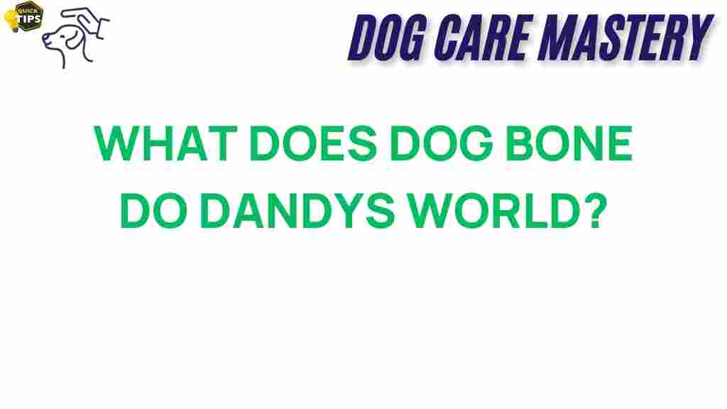 dog-bone-dandys-world