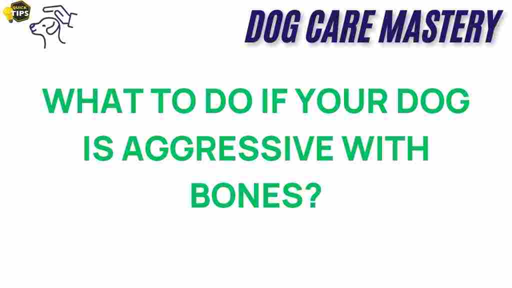 dog-aggression-bone-behavior