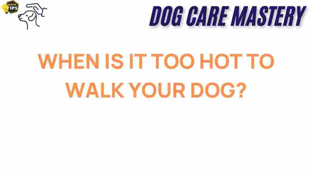 when-is-it-too-hot-to-walk-your-dog