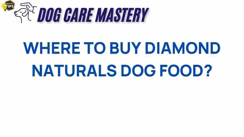 where-to-buy-diamond-naturals-dog-food