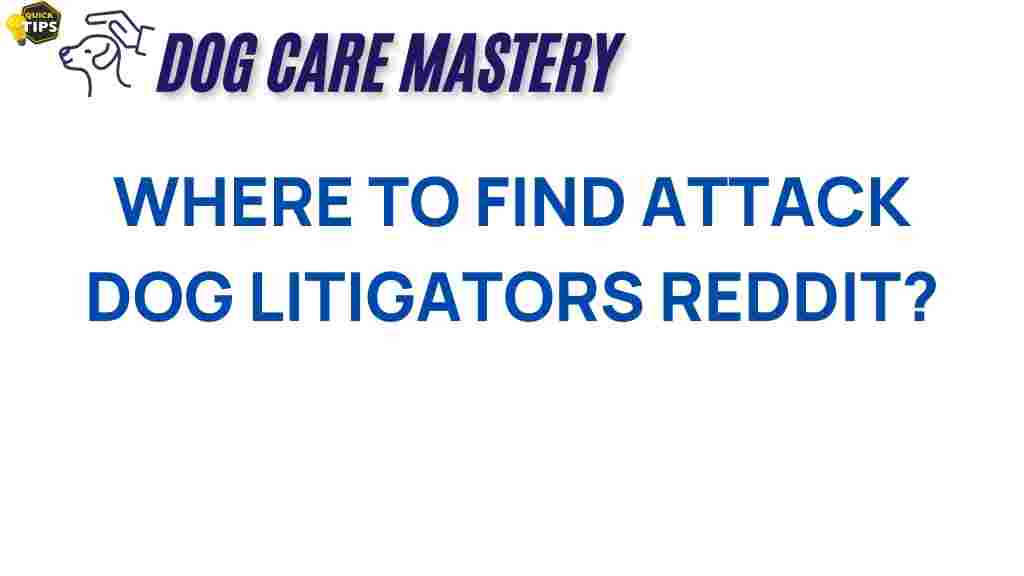 attack-dog-litigators-reddit