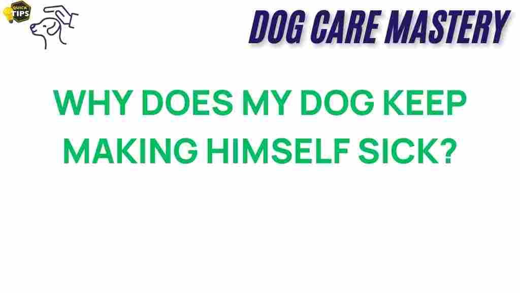 dog-health-why-does-my-dog-keep-making-himself-sick